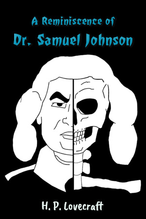 A Reminiscence of Dr. Samuel Johnson