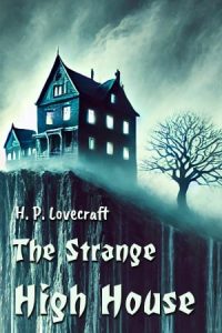 The Strange High House in the Mist – Free audiobooks to listen to on AudoReading.Online